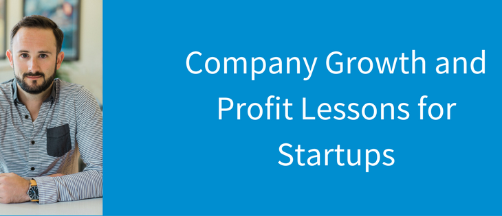 Company Growth and Profit Lessons for Startups