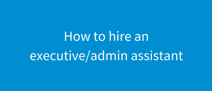 How to find and hire a personal assistant